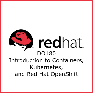 Introduction To Container, Kubernetes and Red Hat OpenShift